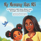 My Mommy Has MS